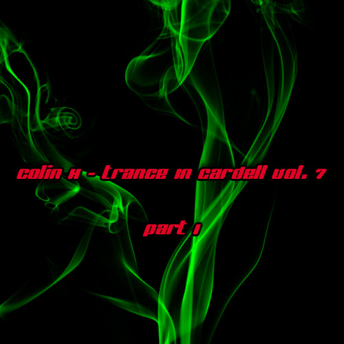 Colin H - Trance In Cardell Vol.7 Part 1 - November 2014