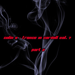 Colin H - Trance In Cardell Vol.7 Part 2 - November 2014