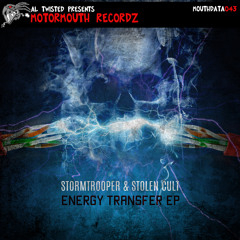 Stormtrooper & Stolen Cult - Energy Transfer (Motormouth Recz / MOUTHDATA043)