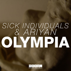 SICK INDIVIDUALS & Ariyan - Olympia
