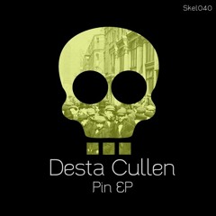 Desta Cullen - Pin1 (Original Mix) [Skeleton]