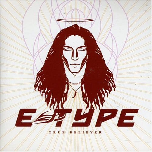 True Believer   -   E-Type