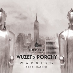 WUZET X PORCHY - WARNING (ACAPELLA)