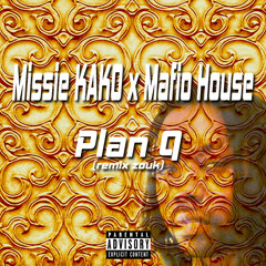 Missié KAKO X Mafio House - Remix Plan Q - Work Permit Riddim (Version Zouk)