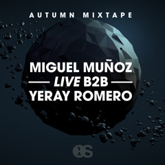 Autumn Mixtape | Miguel Muñoz LIVE B2B Yeray Romero