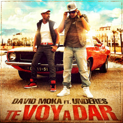 David Moka Feat. Underes - Te Voy A Dar (Radio Edit)