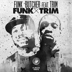 FUNK BUTCHER feat TRIM " FUNK X TRIM "