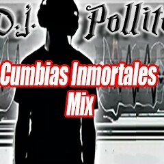 Cumbias inmortales Mix (Romanticas) ***DjPollito***