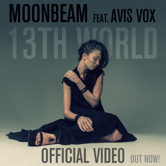 Moonbeam Feat. Avis Vox - 13th World (Teaser)