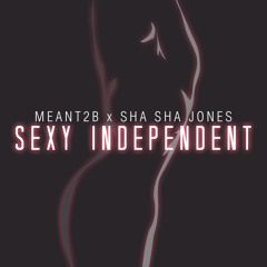 Sexy Independent (feat. Sha Sha Jones)