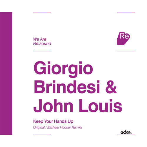 Giorgio Brindesi & John Louis - Keep Your Hands Up [EDM.com Premiere]