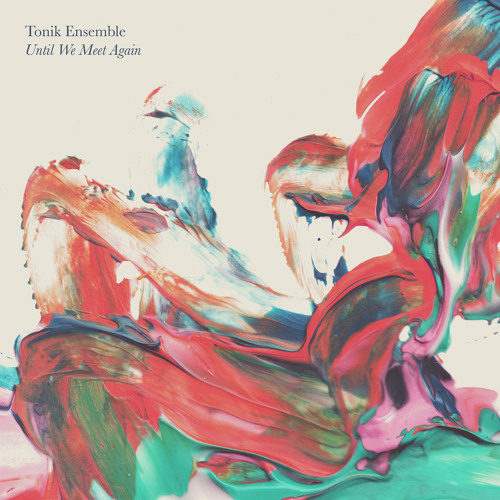 Tonik Ensemble - Until We Meet Again (Olaf Stuut Remix)