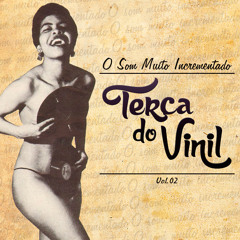 O Som Muito Incrementado da Terça do Vinil Vol.02