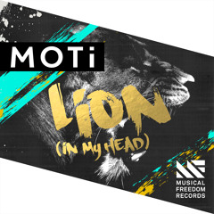 MOTi - Lion (In My Head)(Original Mix) [OUT NOW]