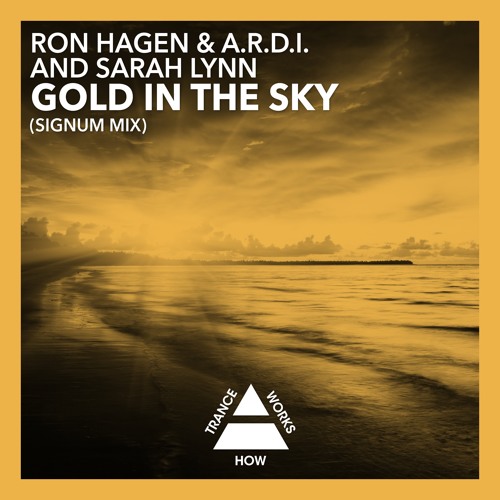 HTW0022 : Ron Hagen & A.R.D.I. & Sarah Lynn - Gold In The Sky (Signum Mix)