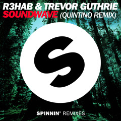 R3hab & Trevor Guthrie - Soundwave (Quintino Remix)[OUT NOW]