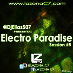Electro Paradise Session #5 | @LaZona_C7