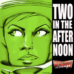 Two In The Afternoon