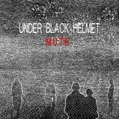 A2 Under Black Helmet - Mute