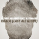 on Oliver Heldens - Last All Night (Koala) feat. KStewart [Extended Mix]