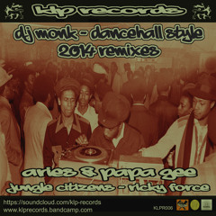 Dj Monk , Dance Hall Style , 2014 Remixes -Jungle Citizen Remix
