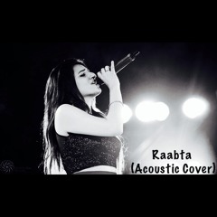 Raabta (Acoustic Cover) Sukriti Kakar