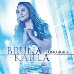 Bruna Karla - Aviva Oh Senhor