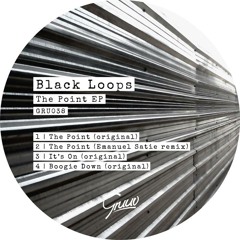 Black Loops - The Point (Emanuel Satie Remix)///out now on Gruuv