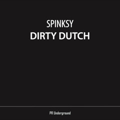 Spinksy - Dirty Dutch 320