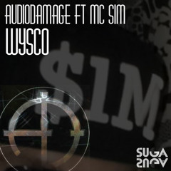 AudioDamage Ft MC Sim - WYSCO - OUT NOW!!!