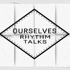 RHYTHM TALKS - (Original Mix)Out July 18th under WWWR