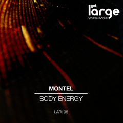 Montel | Body Energy | Large Music (Out Now)