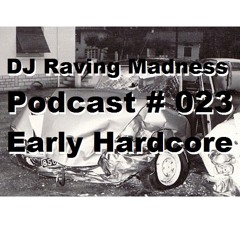 Podcast023 Early Hardcore