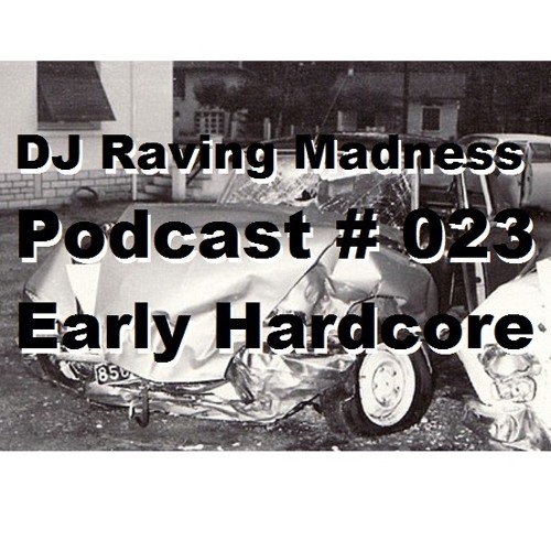 Podcast023 Early Hardcore