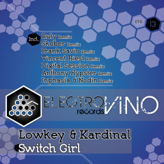 Teaser Electrovino 013 : LowKey & Kardinal - Switch Girl (Original Mix)