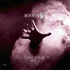 Rooler - A Strange Part Of Me (Original Mix)