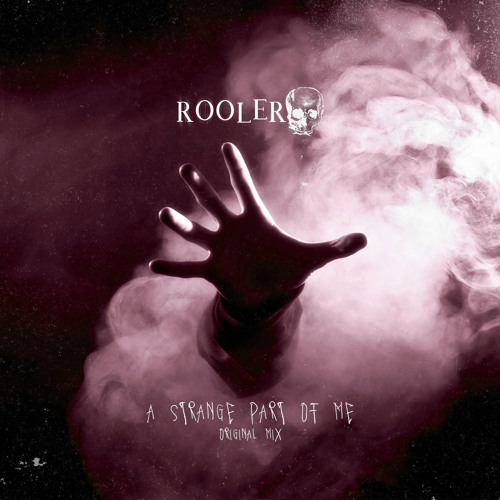 Rooler - A Strange Part Of Me (Original Mix)