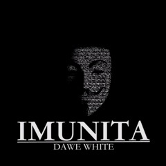 DaweWhite - IMUNITA /OLD/LEN.TAK/
