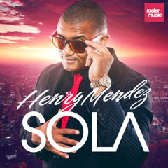 Henry Mendez - Sola