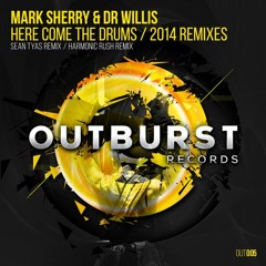 Mark Sherry & Dr Willis - Here Come the Drums (Sean Tyas Remix)