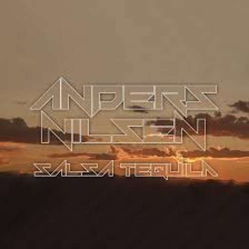 Anders Nilsen Salsa Tequila Remix Preview (R3ibak) 2014