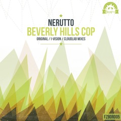 Nerutto - Beverly Hills Cop(I-Vision Remix)[Fuzzy80s] [PREVIEW]