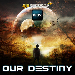 K37 - Our Destiny (Original Score) {SJE RECORDS} Epic Teaser