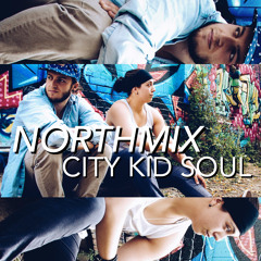 City Kid Soul - Northmix