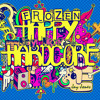 JayJones - Frozen - (happy - Hardcore) SNIP