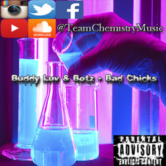 Buddy Luv & Botz - Bad Chicks