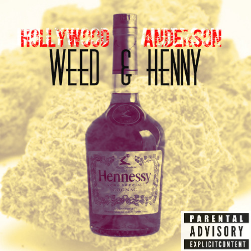 Weed & Hennessy