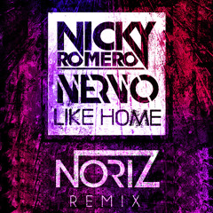 Nicky Romero & NERVO - Like Home (NoriZ Deep Mix)