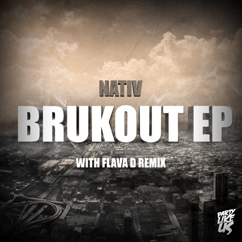 Nativ - Brukout Flava D Remix