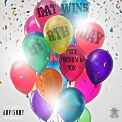 DaTwins - Birthday [Prod. By Phenom Da Don]